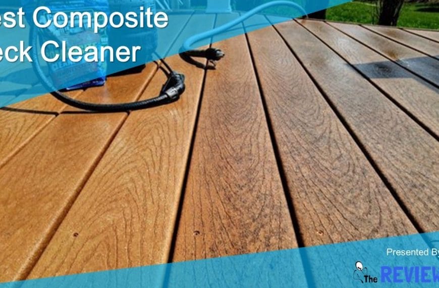 Best Composite Deck Cleaner