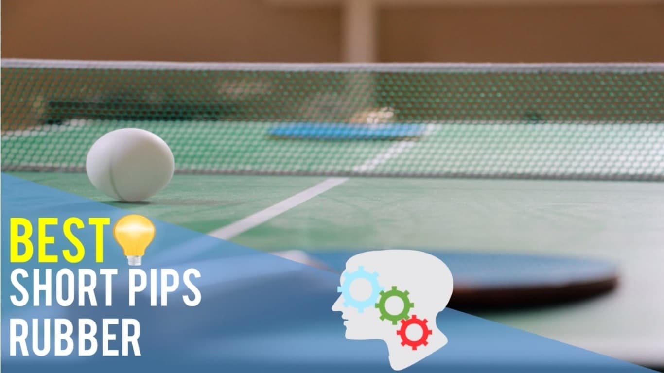 Best Short Pips Rubber