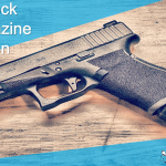 Best Glock 43 Magazine Extension