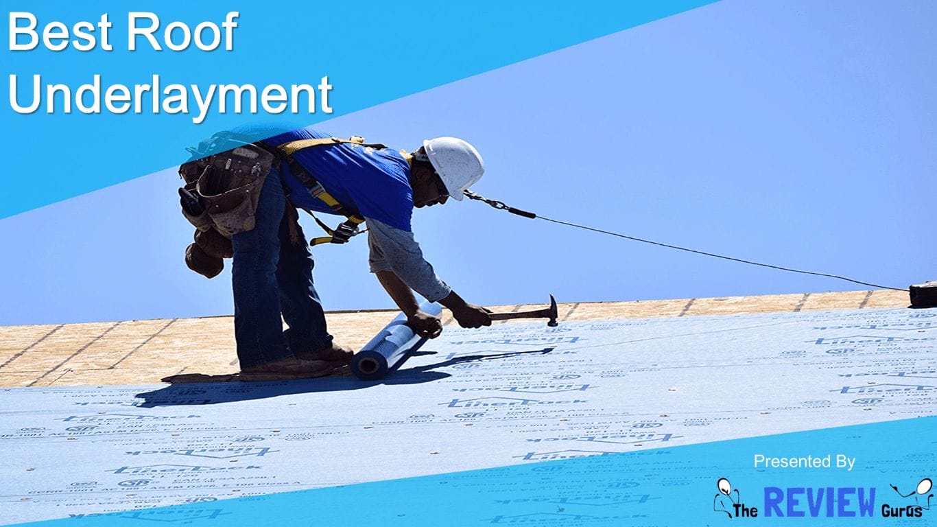 Best Roof Underlayment