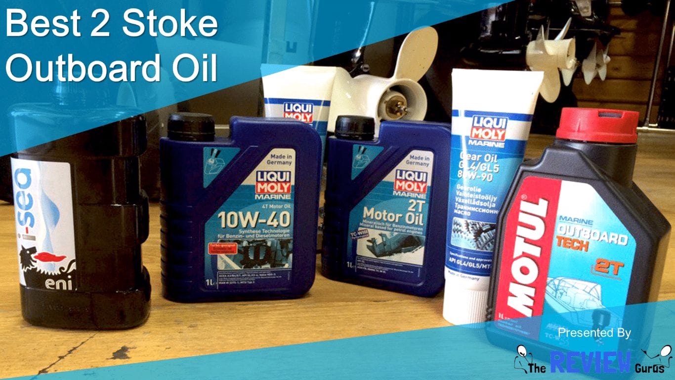 Best 2 Stroke Outboard Oil