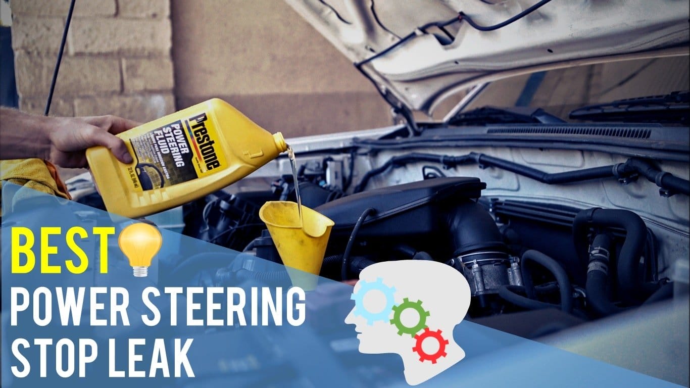 Best Power Steering Stop Leak Top 5 Reviews
