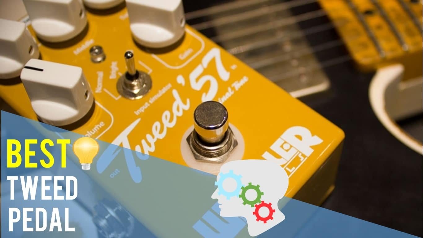 Best Tweed Pedal