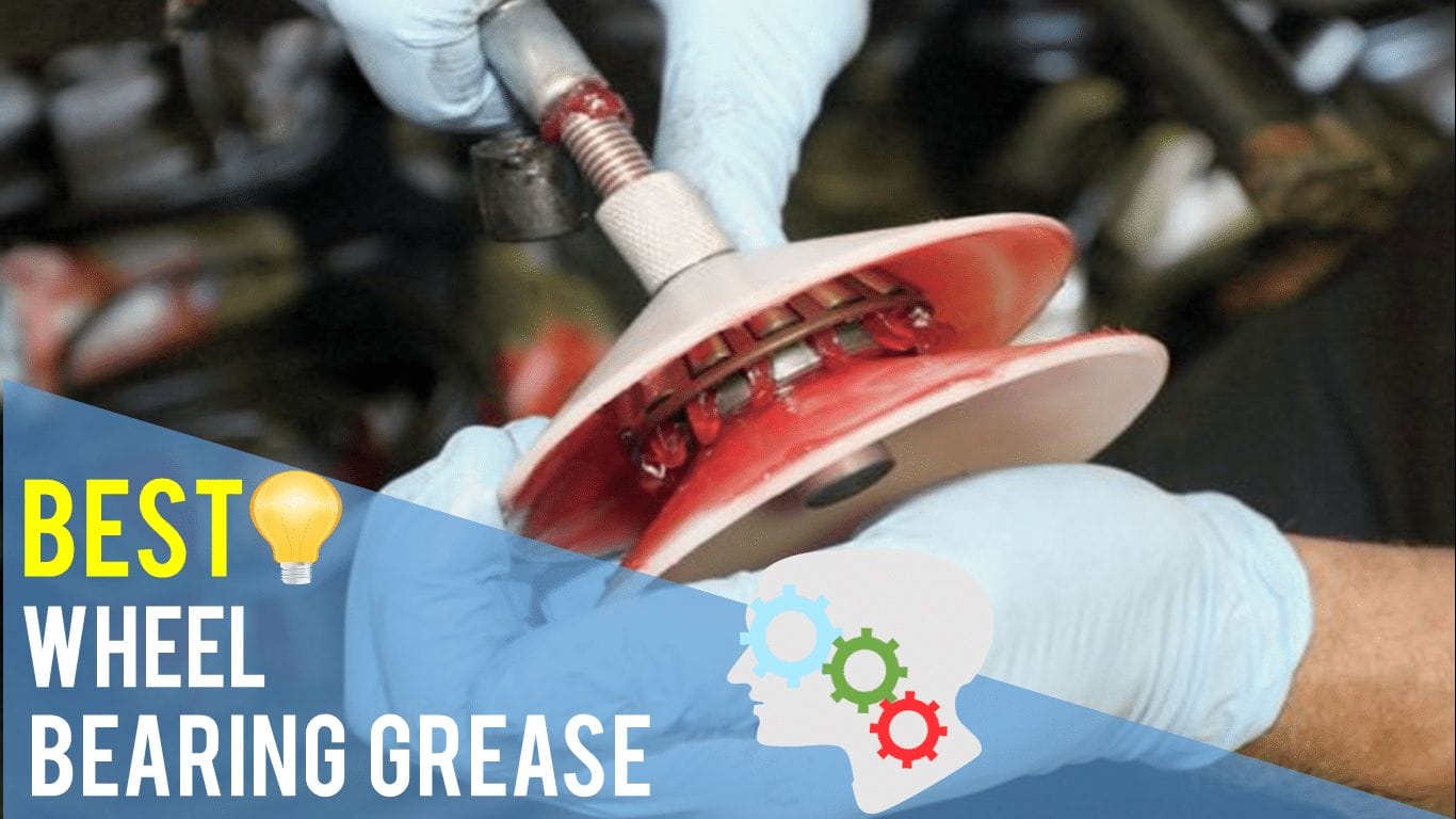 Best Wheel Bearing Grease Top 5 Reviews