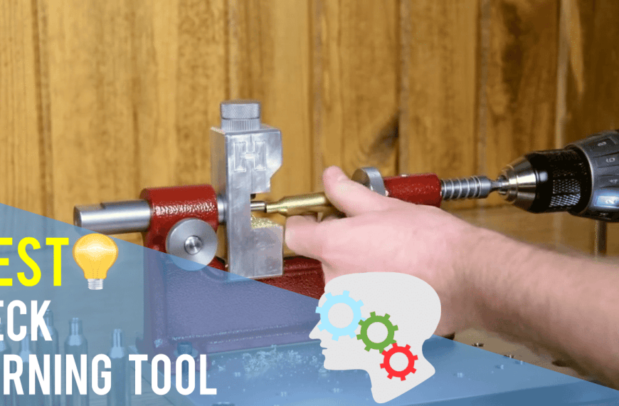Best Neck Turning Tool
