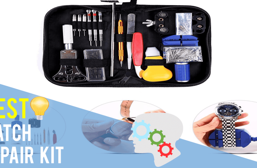 Best Watch Repair Kit