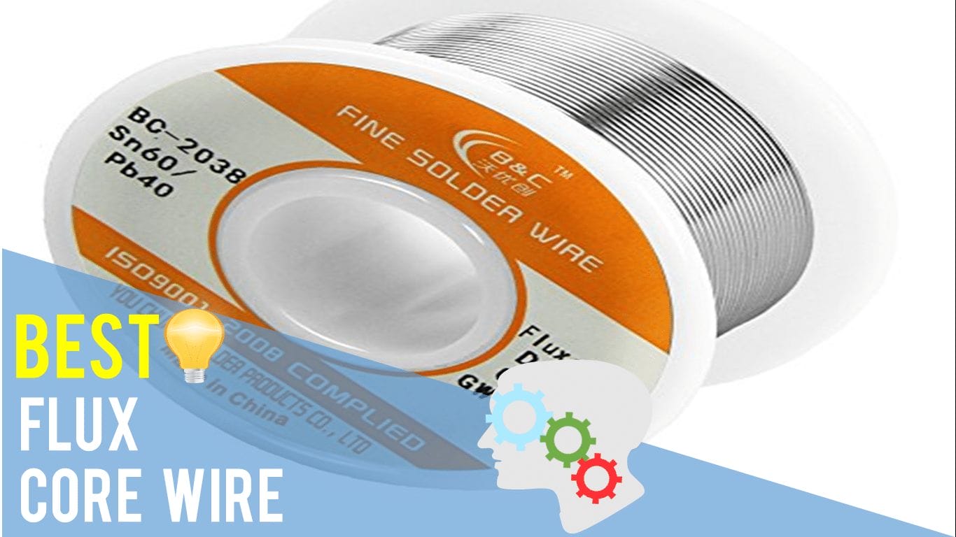 Best Flux Core Wire